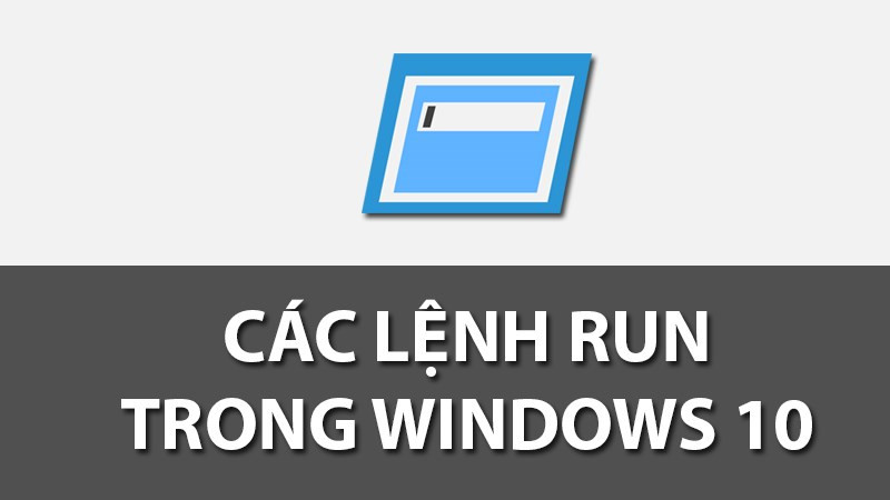 Các lệnh Run thông dụng