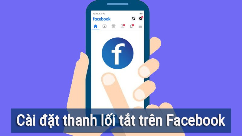 Tùy Chỉnh Thanh Lối Tắt Facebook: Thủ Thuật Đơn Giản Cho Mọi Người