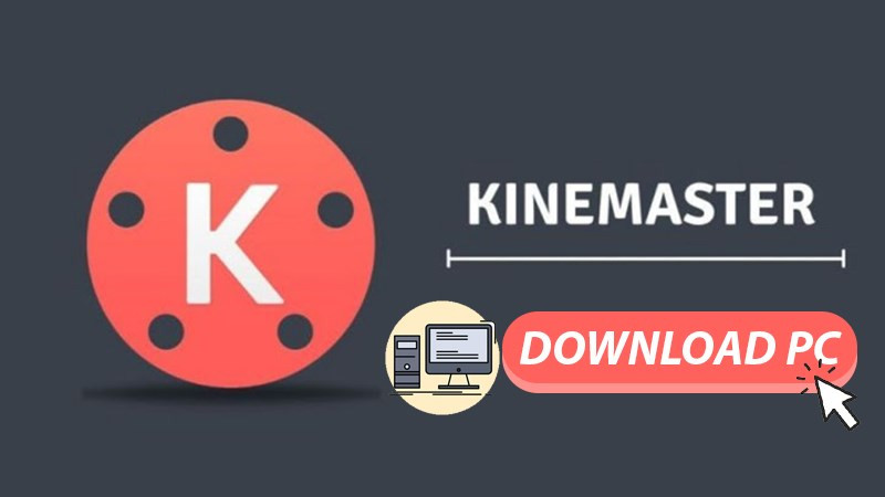 Cài đặt Kinemaster trên máy tính