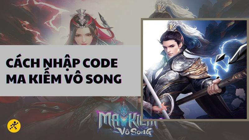 Code Ma Kiếm Vô Song mới nhất 2023 - Cập nhật liên tục