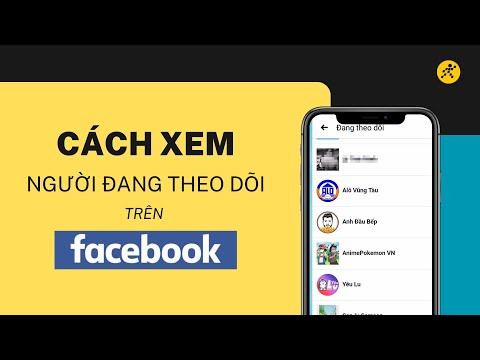 Cách Xem Ai Đang Theo Dõi Bạn Trên Facebook: Điện Thoại & Máy Tính