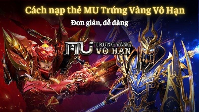 Hướng dẫn nạp thẻ MU Trứng Vàng Vô Hạn chi tiết nhất!