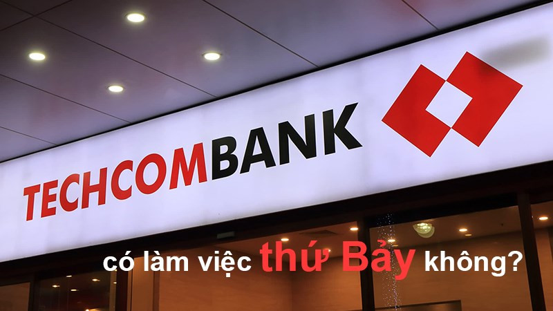 Giờ Làm Việc Techcombank 2023: Tra Cứu Nhanh Chóng & Chính Xác