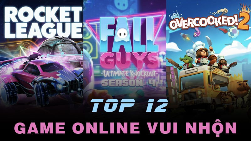 Top 12 Game Online Vui Nhộn Xả Stress Cực Hay 2023