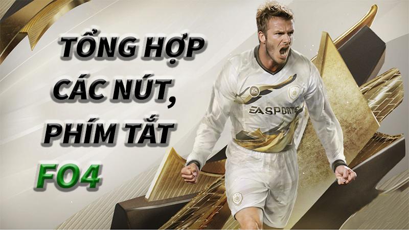 Bảng Nút FC Online (FIFA Online 4) Chi Tiết Nhất Cho Game Thủ