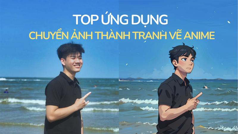 Top 11 ứng dụng chuyển ảnh thành tranh vẽ anime trên điện thoại