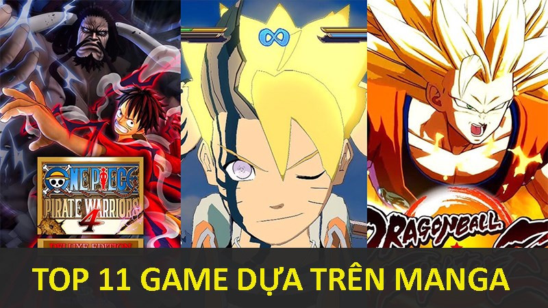 Top 11 Game Hay Nhất Chuyển Thể Từ Manga Nổi Tiếng