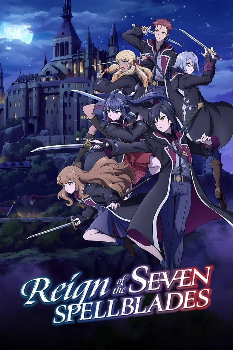Poster Reign of the Seven Spellblades - học viện ma thuật, thế giới phép thuật